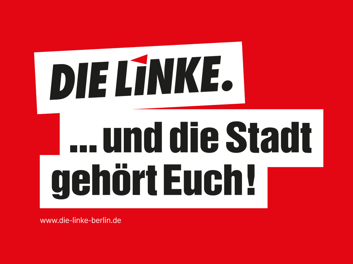 Grafik mit Text: DIE LINKE ... und die Stadt gehört Euch!